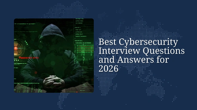 Best Cybersecurity Interview Questions and Answers for 2026